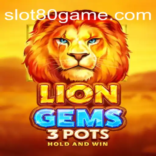 Discover the Excitement of LionGems3pots on 80GAME.com Oficial Slots Brasil #1