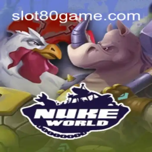 Discover NukeWorld: The Ultimate Gaming Experience with 80GAME.com Oficial Slots Brasil #1