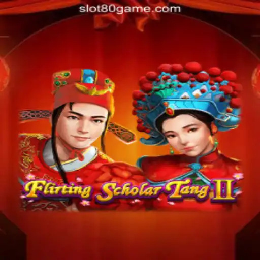 Flirting Scholar Tang II: Exploring the Thrilling World of 80GAME.com Oficial Slots Brasil #1