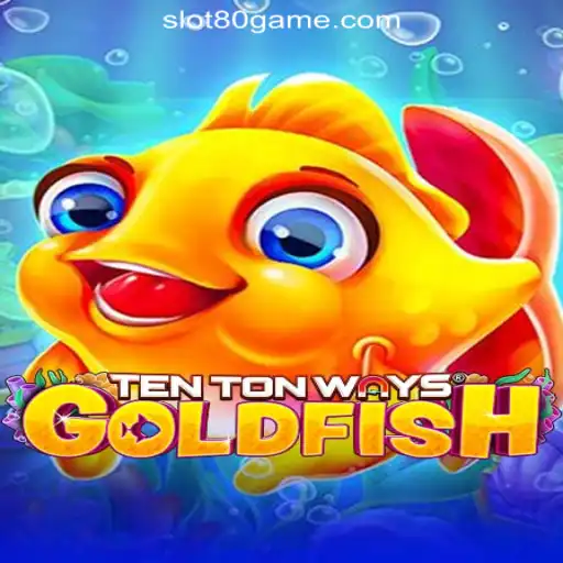 Explore TenTonWaysGoldfish: A Thrilling Journey Through 80GAME.com Oficial Slots Brasil #1